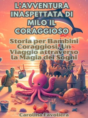 cover image of L'avventura inaspettata di Milo il Coraggioso